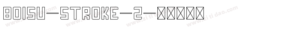 Boisu-Stroke-2字体转换