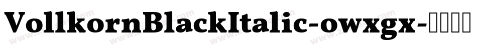 VollkornBlackItalic-owxgx字体转换