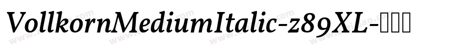 VollkornMediumItalic-z89XL字体转换