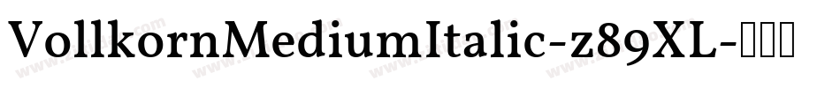 VollkornMediumItalic-z89XL字体转换