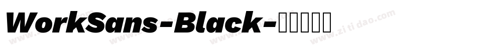 WorkSans-Black字体转换