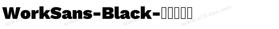 WorkSans-Black字体转换