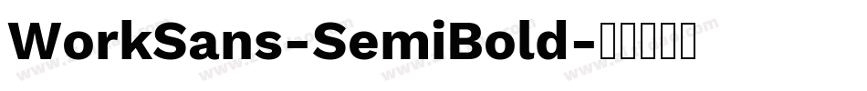 WorkSans-SemiBold字体转换