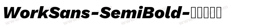 WorkSans-SemiBold字体转换