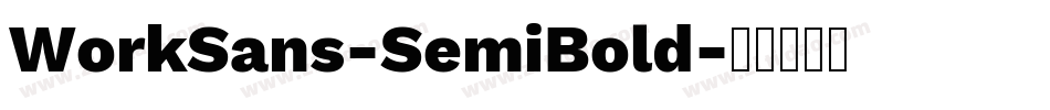 WorkSans-SemiBold字体转换