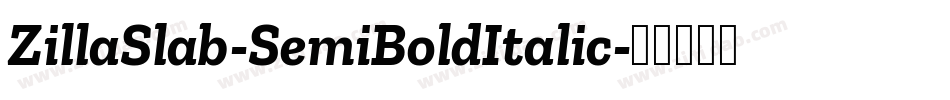 ZillaSlab-SemiBoldItalic字体转换