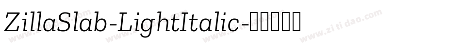 ZillaSlab-LightItalic字体转换