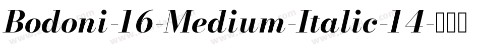Bodoni-16-Medium-Italic-14字体转换
