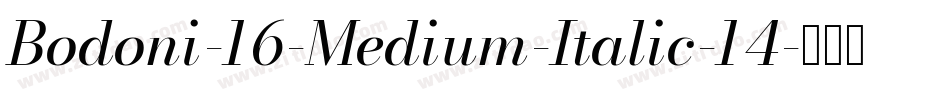 Bodoni-16-Medium-Italic-14字体转换