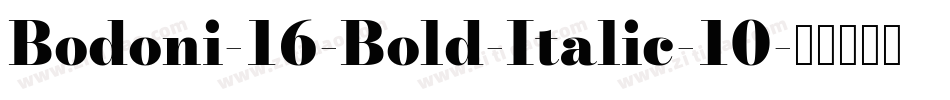 Bodoni-16-Bold-Italic-10字体转换