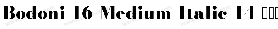 Bodoni-16-Medium-Italic-14字体转换