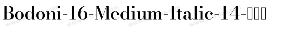 Bodoni-16-Medium-Italic-14字体转换