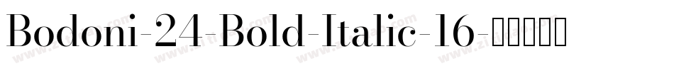 Bodoni-24-Bold-Italic-16字体转换