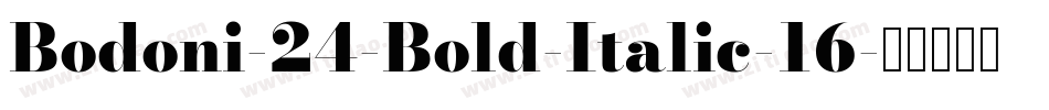 Bodoni-24-Bold-Italic-16字体转换