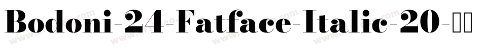 Bodoni-24-Fatface-Italic-20字体转换