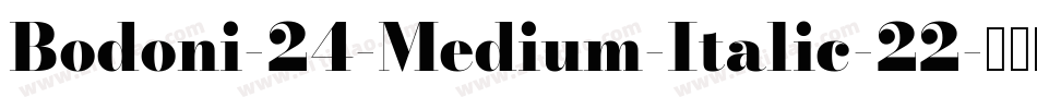Bodoni-24-Medium-Italic-22字体转换