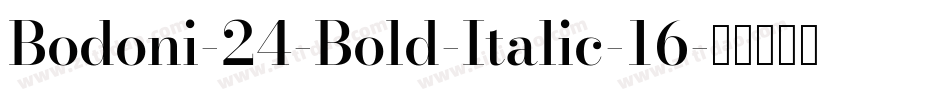 Bodoni-24-Bold-Italic-16字体转换