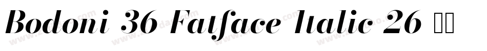 Bodoni-36-Fatface-Italic-26字体转换