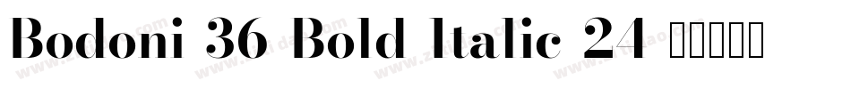 Bodoni-36-Bold-Italic-24字体转换
