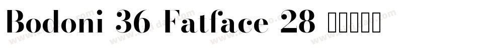 Bodoni-36-Fatface-28字体转换