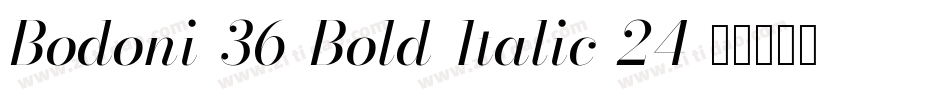 Bodoni-36-Bold-Italic-24字体转换