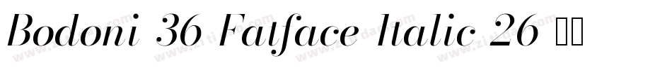 Bodoni-36-Fatface-Italic-26字体转换