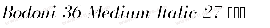 Bodoni-36-Medium-Italic-27字体转换