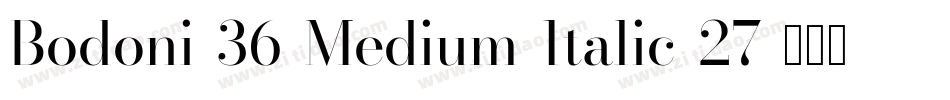 Bodoni-36-Medium-Italic-27字体转换