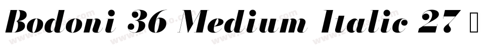 Bodoni-36-Medium-Italic-27字体转换