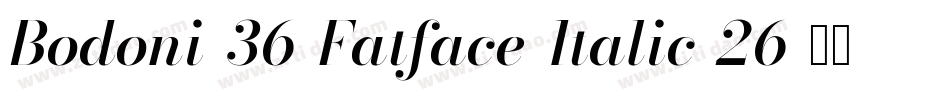 Bodoni-36-Fatface-Italic-26字体转换