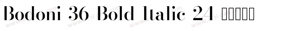 Bodoni-36-Bold-Italic-24字体转换