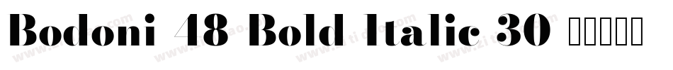 Bodoni-48-Bold-Italic-30字体转换