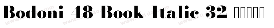 Bodoni-48-Book-Italic-32字体转换