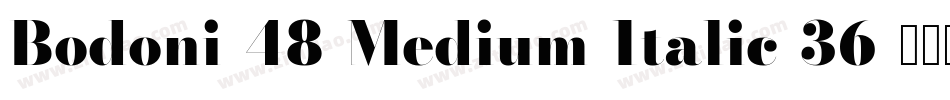 Bodoni-48-Medium-Italic-36字体转换