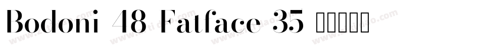 Bodoni-48-Fatface-35字体转换