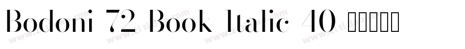 Bodoni-72-Book-Italic-40字体转换