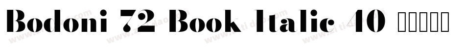 Bodoni-72-Book-Italic-40字体转换