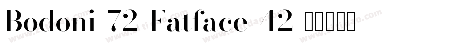 Bodoni-72-Fatface-42字体转换