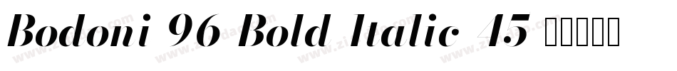 Bodoni-96-Bold-Italic-45字体转换