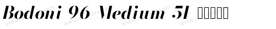 Bodoni-96-Medium-51字体转换