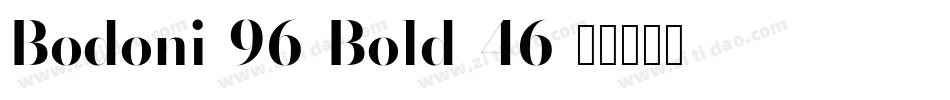 Bodoni-96-Bold-46字体转换