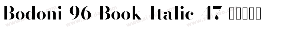Bodoni-96-Book-Italic-47字体转换
