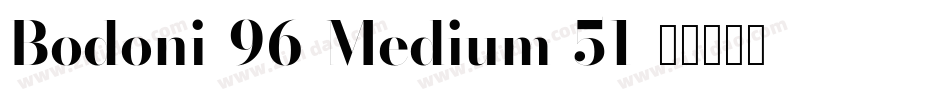 Bodoni-96-Medium-51字体转换