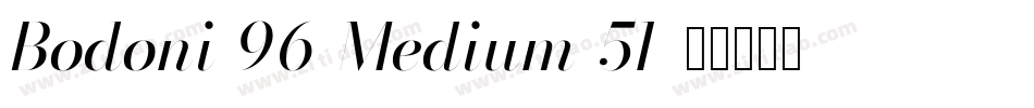 Bodoni-96-Medium-51字体转换