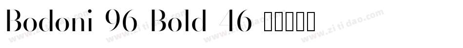 Bodoni-96-Bold-46字体转换