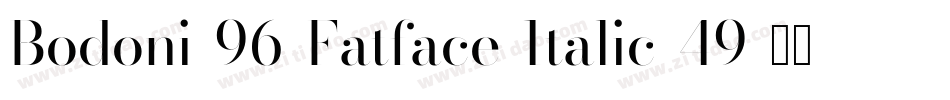 Bodoni-96-Fatface-Italic-49字体转换