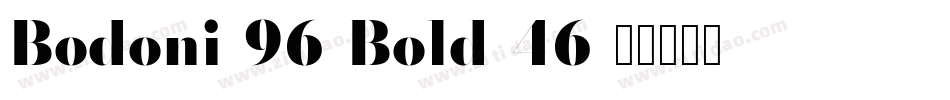Bodoni-96-Bold-46字体转换