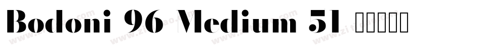 Bodoni-96-Medium-51字体转换