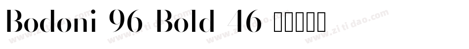 Bodoni-96-Bold-46字体转换