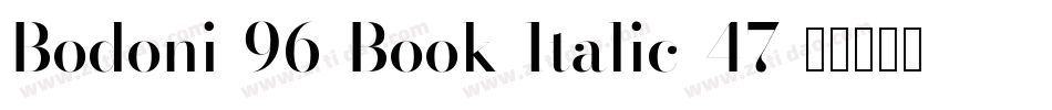 Bodoni-96-Book-Italic-47字体转换